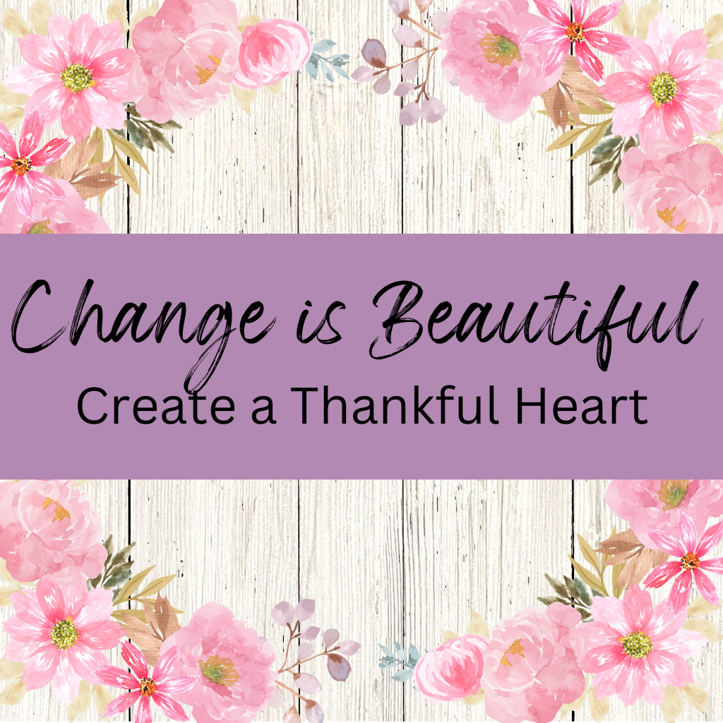 Change is Beautiful | 3 Ways to Embrace Change